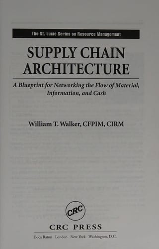 Supply chain architecture: a blueprint for networking the flow of material, information, and cash