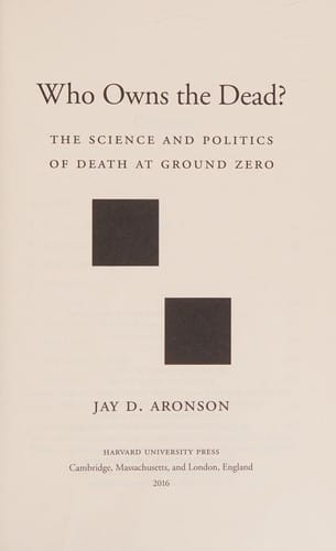 Who Owns the Dead?: The Science and Politics of Death at Ground Zero