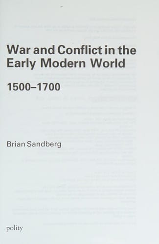 War and Conflict in the Early Modern World: 1500 - 1700