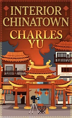 Interior Chinatown: A Novel