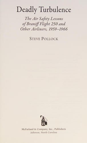 Deadly turbulence: the air safety lessons of Braniff flight 250 and other airliners, 1959-1966