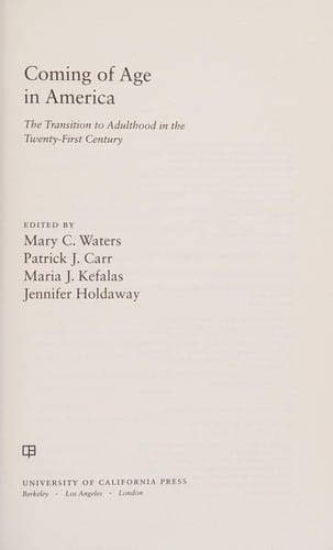 Coming of age in America: the transition to adulthood in the twenty-first century