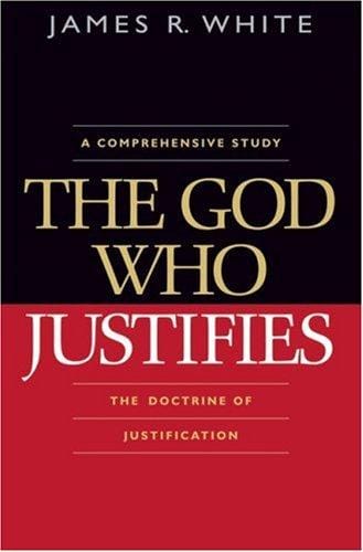 A Comprehensive Study The God Who Justifies: The Doctrine of Justification