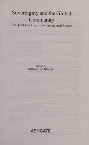 SOVEREIGNTY AND THE GLOBAL COMMUNITY: THE QUEST FOR ORDER IN THE INTERNATIONAL SYSTEMS; ED. BY HOWARD M. HENSEL.