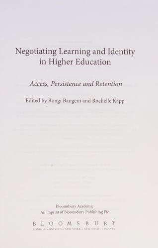 Negotiating Learning and Identity in Higher Education: Access, Persistence and Retention