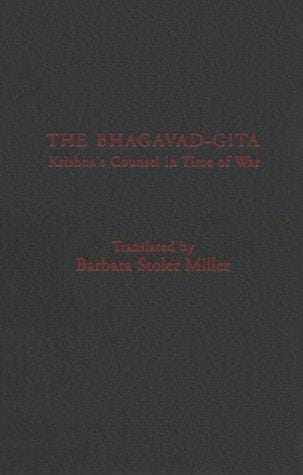The Bhagavad-Gita: Krishna's counsel in time of war