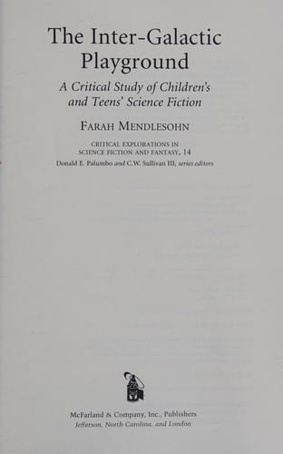 The inter-galactic playground: a critical study of children's and teens' science fiction