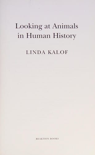 LOOKING AT ANIMALS IN HUMAN HISTORY.