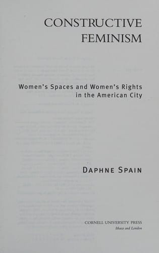 Constructive feminism: women's spaces and women's rights in the American city