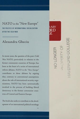 NATO in the "new Europe": the politics of international socialization after the Cold War
