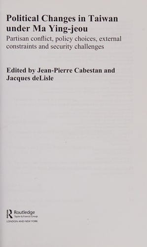 Political Changes in Taiwan under Ma Ying-Jeou: 2008-2012