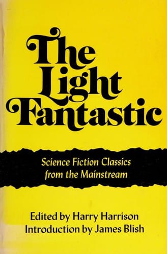 The Light Fantastic: Science Fiction Classics from the Mainstream