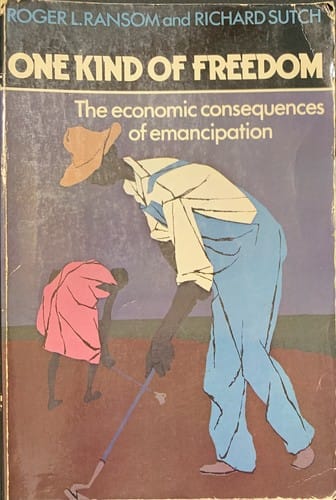 One Kind of Freedom: The Economic Conequences of Emancipation