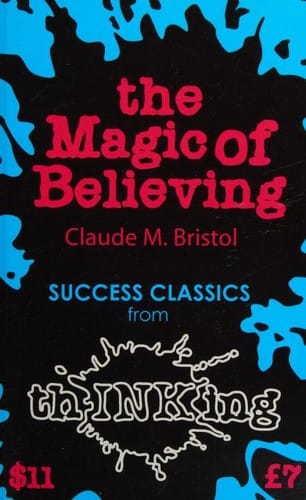 The magic of believing: the book that first put belief into business