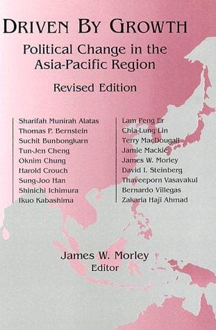 Driven by Growth: Political Change in the Asia-Pacific Region (Studies of the East Asian Institute)