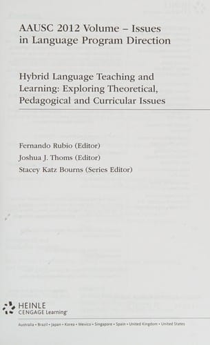 Hybrid Language Teaching and Learning: Exploring Theoretical, Pedagogical and Curricular Issues