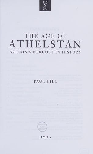 AGE OF ATHELSTAN: BRITAIN'S FORGOTTEN HISTORY.