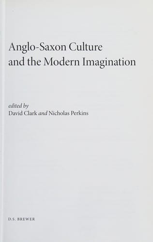 Anglo-Saxon Culture and the Modern Imagination