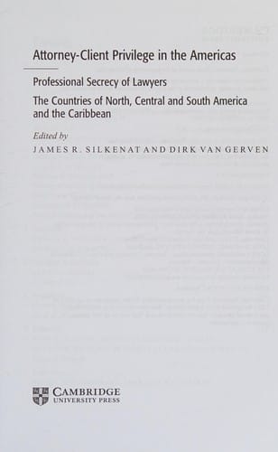 Attorney-Client Privilege in the Americas: Professional Secrecy of Lawyers