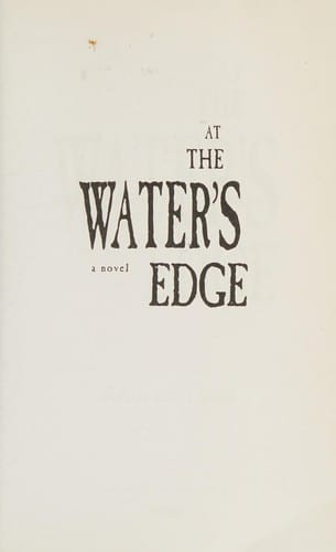 At the water's edge: a novel