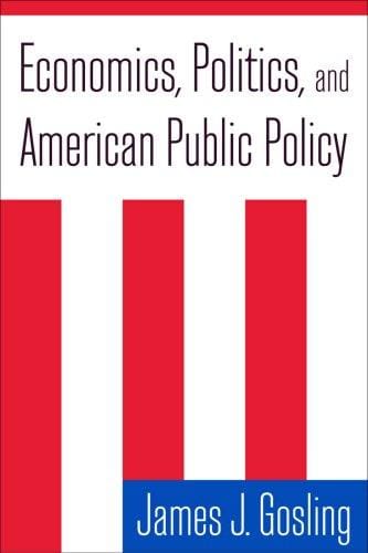 Economics, Politics, and American Public Policy