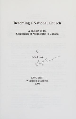 Becoming a national church: a history of the Conference of Mennonites in Canada