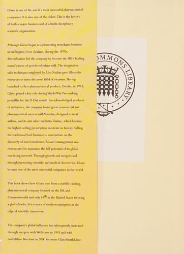 The business of medicine: the extraordinary history of Glaxo, a baby food producer, which became one of the world's most successful pharmaceutical companies