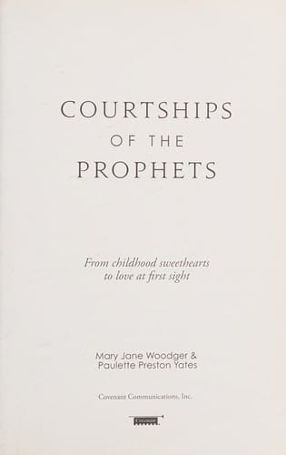 Courtships of the prophets: from childhood sweethearts to love at first sight