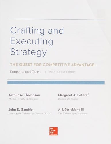 Crafting and Executing Strategy : The Quest for Competitive Advantage: Concepts and Cases