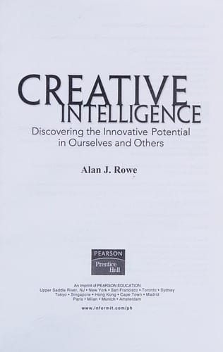Creative Intelligence: Discovering the Innovative Potential in Ourselves and Others