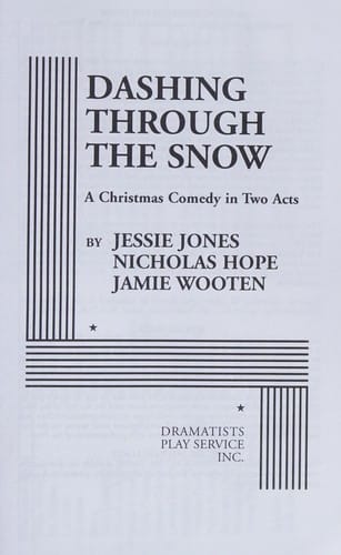 Dashing through the snow: a Christmas comedy in two acts