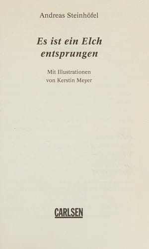 Es ist ein Elch entsprungen