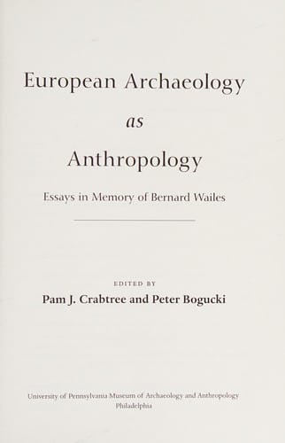 European Archaeology As Anthropology: Essays in Memory of Bernard Wailes