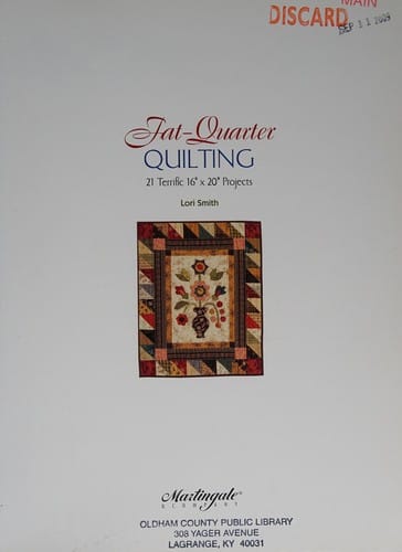 Fat-quarter quilting: twenty terrific 16"x20" projects