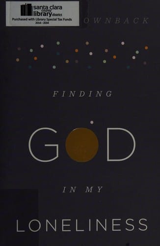Finding God in My Loneliness