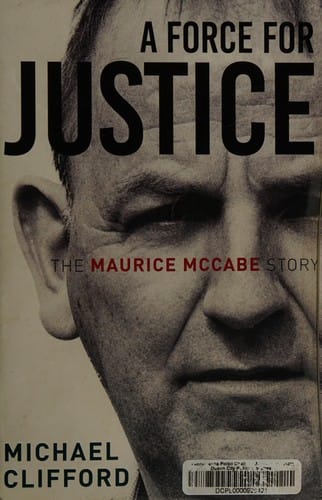 Force for Justice: The Maurice Mccabe Story