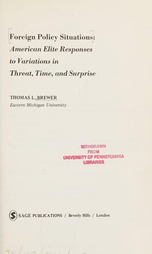 Foreign policy situations: American elite responses to variations in threat, time, and surprise