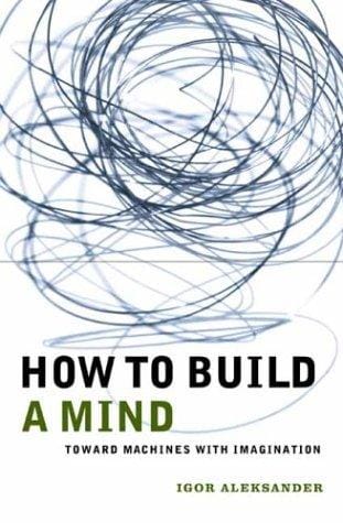 How to Build a Mind: Toward Machines with Imagination (Maps of the Mind)