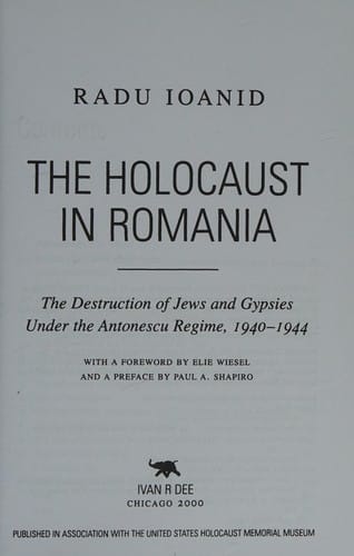 Holocaust in Romania: The Destruction of Jews and Gypsies under the Antonescu Regime, 1940-1944