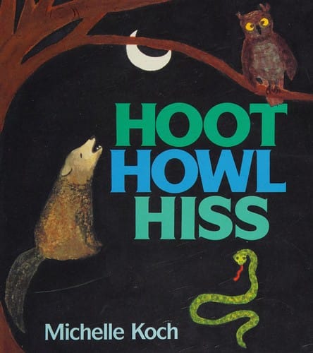 Hoot, howl, hiss