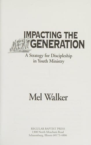 Impacting the next generation: A strategy for discipleship in youth ministry
