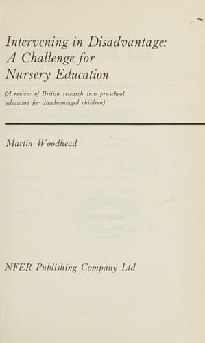 Intervening in disadvantage: a challenge for nursery education : (a review of British research into pre-school education for disadvantaged children)
