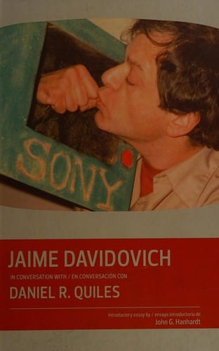 Jaime Davidovich in Conversation with/en Conversación con with Daniel R. Quiles