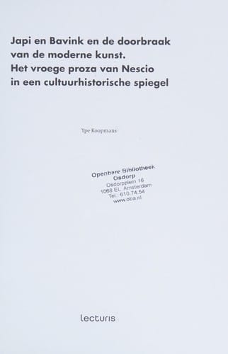 Japi en Bavink en de doorbraak van de moderne kunst: het vroege proza van Nescio in een cultuurhistorische spiegel
