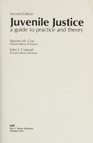 Juvenile justice: a guide to practice and theory