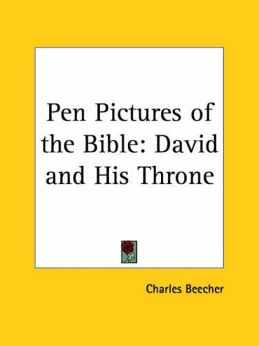 Pen Pictures of the Bible: David and His Throne