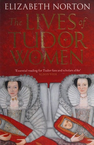 Lives of Tudor Women
