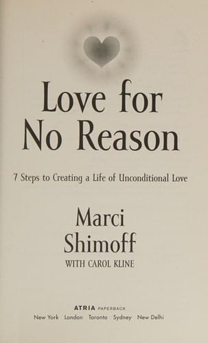 Love for No Reason: 7 Steps to Creating a Life of Unconditional Love