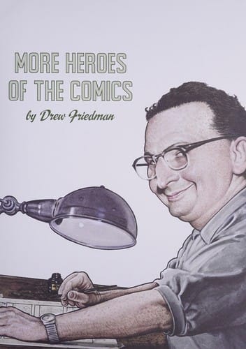 More Heroes of the Comics: Portaits of the Legends of Comic Books