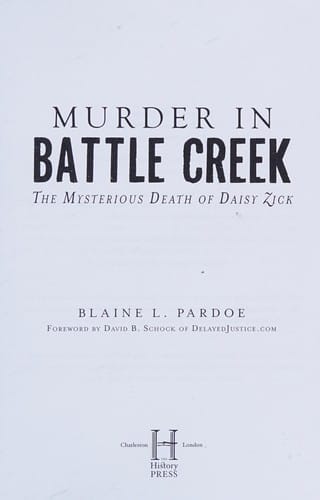 Murder in Battle Creek: the mysterious death of Daisy Zick